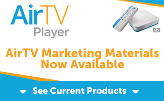 View our Current AirTV Marketing Materials
